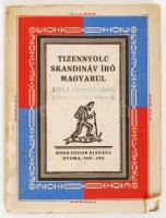 Tizennyolc skandináv író magyarul. Gyoma, 1929-1931, Kner Izidor. Díszes, kicsit kopott papírkötésben, jó állapotban.