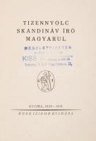 Tizennyolc skandináv író magyarul. Gyoma, 1929-1931, Kner Izidor. Díszes, kicsit kopott papírkötésbe...