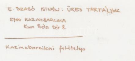 cca 1975 E. Szabó István: Üres tartályok, a szerző által feliratozott vintage fotóművészeti alkotás,...
