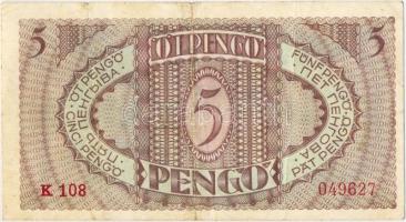 1938. 5P "K108 049627" T:III RRR!
Hungary 1938. 5 Pengő "K108 049627" C:F Very R...