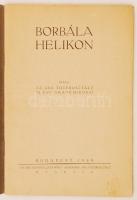 1940 Borbála Helikon,Írták: Az Aks. tüzérosztály III. évf. akadémikusai. Budapest, 1940, A. M. Kir. ...