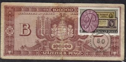 1946. 100.000B.-pengő hátoldalán bankjegyet ábrázoló bélyeggel és alkalmi bélyegzővel T:III