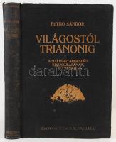 Pethő Sándor: Világostól Trianonig. A mai Magyarország kialakulásának története. A földrajzi részt írta Fodor Ferenc. Bp., 1925, Enciklopédia Rt. Kicsit kopott gerincű vászonkötésben, egyébként jó állapotban.