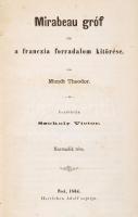 Mundt, Theodor: Mirabeau gróf és a francia forradalom kitörése. 3. köt. Pest, 1864, Hartleben Adolf.