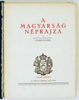A magyarság néprajza. I-IV. köt. S. a. r.: Czakó Elemér, írta Bátki Zsigmond, Györffy István et al. ...
