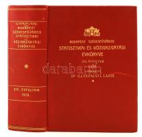 Budapest székesfőváros statisztikai és közigazgatási évkönyve XVI. évf., 1928. Szerk.: Illyefalvi I. Lajos. Bp., 1928, Budapest Székesfőváros Statisztikai Hivatala. Németül és magyarul. Aranyozott vászonkötésben, jó állapotban.
