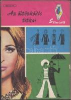 1970 Az öltözködés titkai. Színe- java. Korabeli leírás, tanácsadás a kedvező áron, jó ízléssel összeállítható "garde-robe"-ról. Képekkel illusztrált. 20x14cm