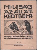 1934 Mi újság az állatkertben? Budapest Székesfőváros állat- és növénykertjének közleményei. Képekkel illusztrált. 15x11,5cm 