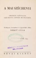 Szekfű Gyula: A mai Széchenyi. Eredeti szövegek Széchenyi István munkáiból. Bp., 1935, Révai. Kissé ...