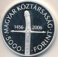2006. 5000Ft Ag "Nándorfehérvári diadal" T:PP