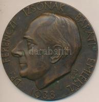 Beck Ötvös Fülöp (1873-1945) 1938. "Dr Ferenczi Izsónak baráti emlékül" Br emlékplakett (60mm) T:2-