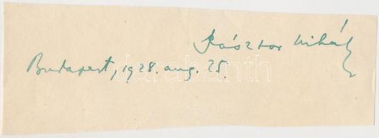 Pásztor Mihály (1876-1945): újságíró. Magyar Hírlap,Pesti Napló, Világ munkatársa, majd a fővárosi rovat vezetője. Aláírás kivágáson.