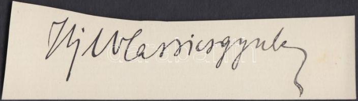 Wlassics Gyula, báró (1852-1937) jogász, közjogi író, miniszter, az MTA tagja. Aláírás kivágáson.