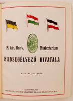 A világháború. M. Kir. Honv. Minisztérium Hadsegélyező Hivatala a világháború nevezetesebb és örökem...