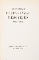 Kner Izidor: Félévszázad mesgyéjén 1882-1932. Gyoma, 1931, Kner. Kiadói félvászon kötésben. Jó állap...