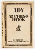 Ady: Az utolsó hajók. Budapest, 1923, Athenaeum. Első kiadás!Kiadói papír kötésben. Kozma fedőlap tervvel.  A gerinc kissé viseletes, lapszélek töredezettek.