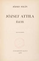 József Jólán: József Attila élete. Második kiadás. Bp., 1941, Cserépfalvi. Kiadói egészvászon kötésb...