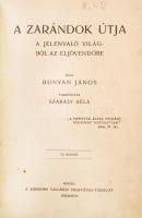 BUNYÁN János: A zarándok útja. A jelenvaló világból az eljövendőbe. Ford. Szabadi Béla. Bp., é.n., Londoni Vallásos Traktátus-Társulat. 11db oldal nagyságú litográfiával illusztrálva. Félvászon kötésben, restaurált oldalakkal.