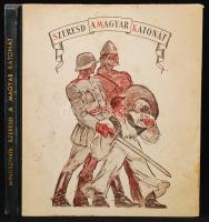 MINDSZENTI Bertalan: Szeresd a magyar katonát. 2. kiadás. Bp. [é.n.] Mefhosz. Számos egész oldalas rajzzal illusztrálva, melyeket Varsányi Ferenc készített. Kiadói, színes, illusztrált, kopottas félvászon kötésben.