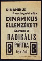 1947 "Dinamikus kormánypárt ellen dinamikus ellenzéket!" a Radikális Párt választási szórólapja