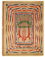 Halhatatlan szerelem, Nagy költők és nagy festők művészetének tükrében. A nyolcvanéves Pesti Napló jubileumi ajándéka előfizetőinek. Bp., 1930, Pesti Napló. Rengeteg képpel illusztrált, kiadói egészvászon kötés.