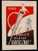 1959 Éljen a IX. magyar bányásznap! feliratú plakát, 30x42 cm
