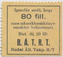 DN "B.Á.T.R.T. (Budai Általános Takarékpénztár Részvénytársaság)" 80f igazolás T:1