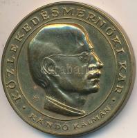Kákonyi István (1917-1993) 1982. "Kandó Kálmán - Közlekedésmérnöki Kar / Budapesti Műszaki Egyetem" fém emlékérem (40mm) T:2,2-