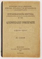 Kabdebo Gyula: Az építészet története. III. Új-kor. Építő munkavezetők könyvtára. XI-XII. Bp., 1907, Nagel. Kiadói papír kötésben. Sok képpel illusztrált. Korának megfelelő állapotban.