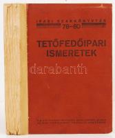 Sporik György (szerk.): Tetőfedőipari ismeretek. Ipari szakkönyvtár 78-80. Bp., é.n., Az Ipari Tanfolyamok Országos Szövetsége. Kiadói papír kötésben. Sok képpel illusztrált. Korának megfelelő állapotban.