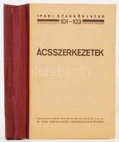 Bosányi József (szerk.): Ácszsrekezetek. Ipari szakkönyvtár 101-103. Bp., é.n., Az Ipari Tanfolyamok Országos Szövetsége. Kiadói félvászon kötésben. Sok rajzzal illusztrált. Korának megfelelő állapotban.