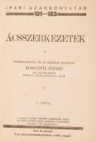 Bosányi József (szerk.): Ácszsrekezetek. Ipari szakkönyvtár 101-103. Bp., é.n., Az Ipari Tanfolyamok...