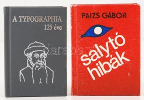 2 db minikönyv-Paizs Gábor: Salytó hibák. Debrecen, 1983. Kiadói kartonált kötés, jó állapotban; A typhographia 125 éve. Bp., 1994, 813. számozott kiadás. Kiadói kartonált kötés, jó állapotban.