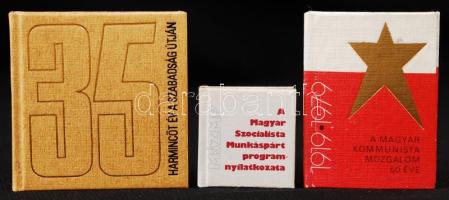 Minikönyv csomag-35 év a szabadság útján; A Magyar Szocialista Munkáspárt programnyilatkozata; A Magyar Kommunista Mozgalom 60 éve. Kiadói kartonált kötés, jó állapotban.