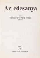 Mindszenty József: Az édesanya. Bp., 1990, Hunikum Kiadó. Kiadói kartonált kötés, képekkel illusztrá...