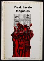 Deák László: Magasles. Dedikált! Bp., 1979, Magvető Könyvkiadó. Kiadói egészvászon kötés, védőborítóval, jó állapotban.