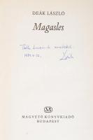 Deák László: Magasles. Dedikált! Bp., 1979, Magvető Könyvkiadó. Kiadói egészvászon kötés, védőborító...