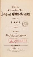 Allgemeiner österreichischer Berg- und Hütten-Kalender auf das Jahr 1861. Szerk.: Hingenau, Otto. Ol...