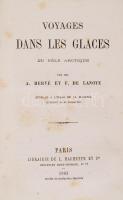 Hervé, A., De Lanoye, F.: Voyages dans le glaces du pôle arctique. Párizs, 1863, Libraire de L. Hach...