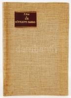 Blei, Franz: Die göttliche Garbo. Giessen, é. n., Kindt&Bucher Verlag. Vászonkötésben, jó állapotban.