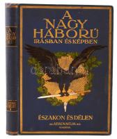 A Nagy Háború írásban és képben. Szerk.: Landor Tivadar. 1. rész: Északon és Délen, 2. köt. Bp., é. n., Athenaeum. Festett, díszes vászonkötésben, jó állapotban.