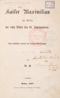Kaiser Maximilian von Mexiko, der letzte Ritter des 19. Jahrhunderts. Brünn, 1867. Kopottas félvsázon kötésben, egyébként jó állapotban.