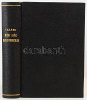 Takáts Sándor: Régi idők, régi emberek. Bp., é. n., Athenaeum, 2. kiad. Vászonkötésben, jó állapotba...