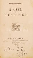 Ignotus: A Slemíl keservei. Első kiadás! Bp., 1891, Grill Károly Királyi Udvari Könyvkereskedése. Ki...