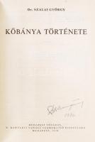 Dr. Szalai György: Kőbánya története. Bp., 1970. Aranyozott, kiadói egészvászon kötésben, védőborító...