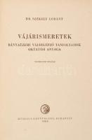 Székely Loránt: Vájárismeretek. Bányaüzemi vájárképző tanfolyamok oktatási anyaga. Bp., 1960, Műszak...