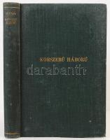 Justrow, Karl: Korszerű háború. Bp., [1939], Singer és Wolfner. Kicsit kopott vászonkötésben, egyébként jó állapotban.