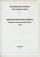Kasza Sándor dr. et al. (szerk.): Magyarország Megyei Kézikönyvei 4.: Borsod- Abaúj- Zemplén Megye K...