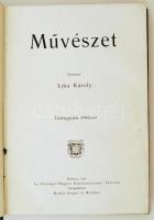 Művészet. Szerk.: Lyka Károly. Bp., 1912, Singer és Wolfner. Sok képpel és illusztrációval. Kissé ko...