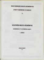Kasza Sándor dr. et al. (szerk.): Magyarország Megyei Kézikönyvei 18.: Veszprém Megye Kézikönyve. I-...